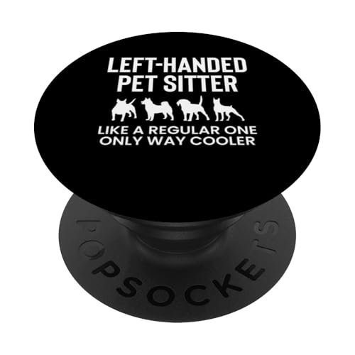 Left Handed Pet Sitter Definition Pet Sitter Pet Care Lover PopSockets Klebender PopGrip Left Handed Pet Sitter Definition Pet Sitter Pet Care Lover PopSockets Klebender PopGrip von Haustiersitter Hundesitter Designs Idee
