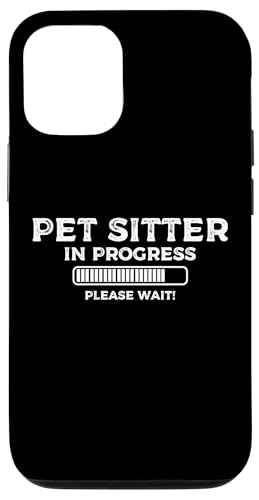 Pet Sitter In Progress Please Wait Pet Lover Hülle für iPhone 12/12 Pro von Haustiersitter Hundesitter Designs Idee