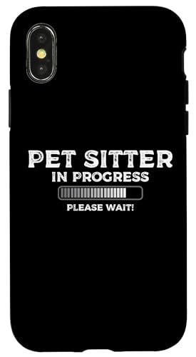 Pet Sitter In Progress Please Wait Pet Lover Hülle für iPhone X/XS von Haustiersitter Hundesitter Designs Idee