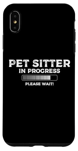 Pet Sitter In Progress Please Wait Pet Lover Hülle für iPhone XS Max Pet Sitter In Progress Please Wait Pet Lover Hülle für iPhone XS Max von Haustiersitter Hundesitter Designs Idee
