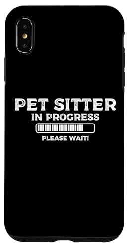 Pet Sitter In Progress Please Wait Pet Lover Hülle für iPhone XS Max von Haustiersitter Hundesitter Designs Idee