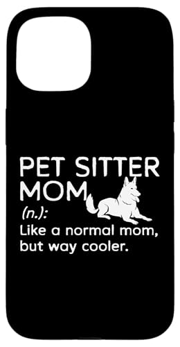 Pet Sitter Mom Definition Mothers Day Hülle für iPhone 15 von Haustiersitter Hundesitter Designs Idee