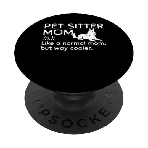 Pet Sitter Mom Definition Mothers Day PopSockets Klebender PopGrip Pet Sitter Mom Definition Mothers Day PopSockets Klebender PopGrip von Haustiersitter Hundesitter Designs Idee