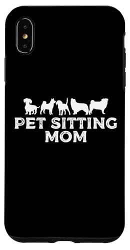 Pet Sitting Mom Mothers Day Pet Sitter Pet Lover Hülle für iPhone XS Max von Haustiersitter Hundesitter Designs Idee