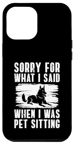 Sorry For What I Said When I Was Pet Sitting Hülle für iPhone 12 Pro Max Sorry For What I Said When I Was Pet Sitting Hülle für iPhone 12 Pro Max von Haustiersitter Hundesitter Designs Idee
