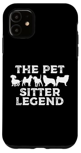 The Pet Sitter Legend Pet Lover Hülle für iPhone 11 von Haustiersitter Hundesitter Designs Idee