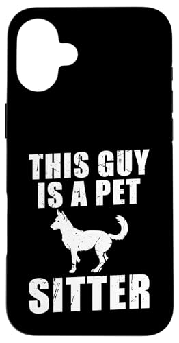 This Guy Is A Pet Sitter Pet Lover Hülle für iPhone 16 Plus von Haustiersitter Hundesitter Designs Idee