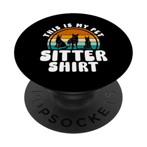 This Is My Pet Sitter Shirt Pet Lover PopSockets Klebender PopGrip von Haustiersitter Hundesitter Designs Idee