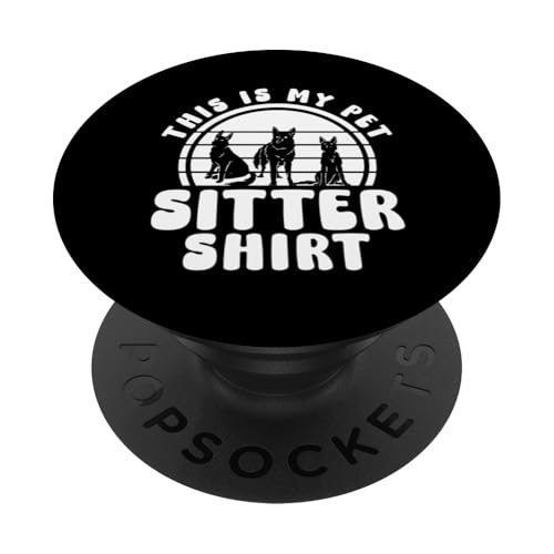 This Is My Pet Sitter Shirt Pet Lover PopSockets Klebender PopGrip von Haustiersitter Hundesitter Designs Idee