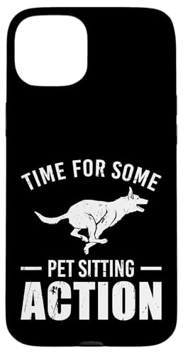 Time For Some Pet Sitting Action Pet Sitter Pet Care Lover Hülle für iPhone 15 Plus von Haustiersitter Hundesitter Designs Idee