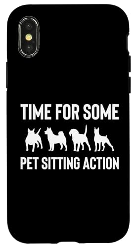Time For Some Pet Sitting Action Pet Sitter Pet Care Lover Hülle für iPhone X/XS von Haustiersitter Hundesitter Designs Idee