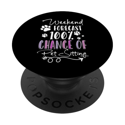 Weekend Forecast 100% Chance Of Pet Sitting Pet Sitter PopSockets Klebender PopGrip Weekend Forecast 100% Chance Of Pet Sitting Pet Sitter PopSockets Klebender PopGrip von Haustiersitter Hundesitter Designs Idee