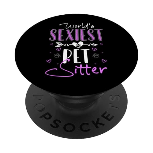 Worlds Sexiest Pet Sitter Pet Care Lover PopSockets Klebender PopGrip von Haustiersitter Hundesitter Designs Idee