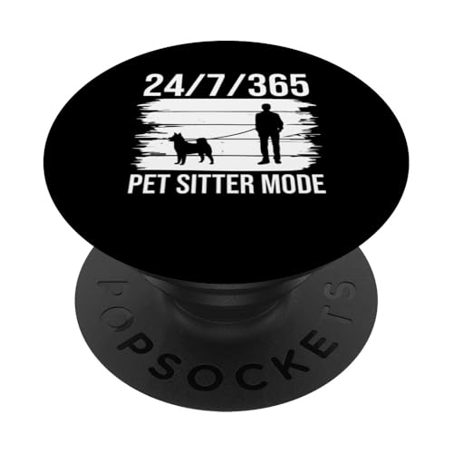 24/7/365 Pet Sitter Mode PopSockets Klebender PopGrip 24/7/365 Pet Sitter Mode PopSockets Klebender PopGrip von Haustiersitter Hundesitter Designs Ideen