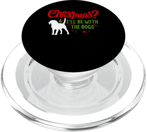 Christmas? Ill Be With The Dogs Dog Sitter PopSockets PopGrip für MagSafe Christmas? Ill Be With The Dogs Dog Sitter PopSockets PopGrip für MagSafe von Haustiersitter Hundesitter Designs Ideen
