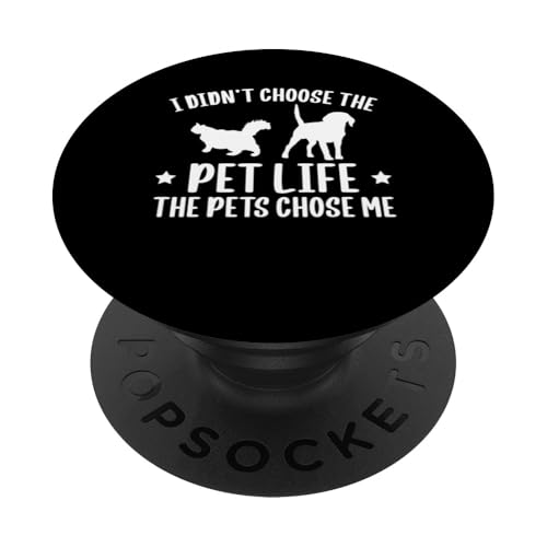I Didnt Choose The Pet Life The Pets Chose Me Pet Sitter PopSockets Klebender PopGrip I Didnt Choose The Pet Life The Pets Chose Me Pet Sitter PopSockets Klebender PopGrip von Haustiersitter Hundesitter Designs Ideen