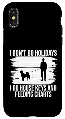 I Dont Do Holiday Dog Sitter Hülle für iPhone X/XS I Dont Do Holiday Dog Sitter Hülle für iPhone X/XS von Haustiersitter Hundesitter Designs Ideen