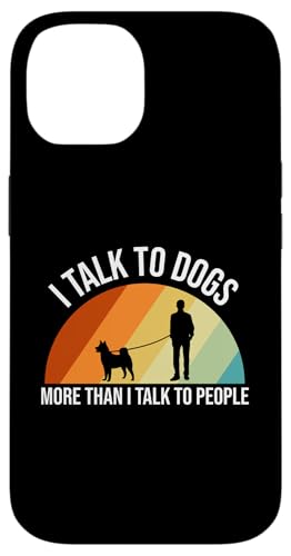 I Talk To Dogs More Than I Talk To People Dog Sitter Hülle für iPhone 14 von Haustiersitter Hundesitter Designs Ideen