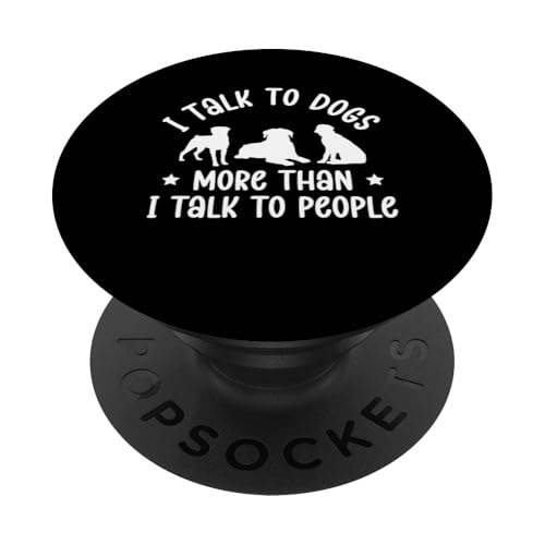 I Talk To Dogs More Than I Talk To People Dog Sitter PopSockets Klebender PopGrip I Talk To Dogs More Than I Talk To People Dog Sitter PopSockets Klebender PopGrip von Haustiersitter Hundesitter Designs Ideen