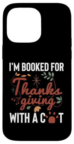 Im Booked For Thanksgiving With A Cat Pet Sitter Hülle für iPhone 14 Pro Max von Haustiersitter Hundesitter Designs Ideen
