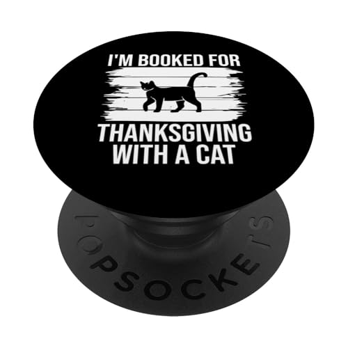 Im Booked For Thanksgiving With A Cat Pet Sitter PopSockets Klebender PopGrip Im Booked For Thanksgiving With A Cat Pet Sitter PopSockets Klebender PopGrip von Haustiersitter Hundesitter Designs Ideen