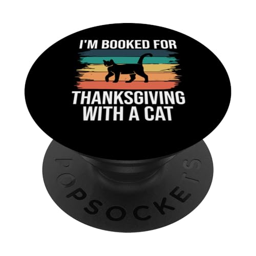 Im Booked For Thanksgiving With A Cat Pet Sitter PopSockets Klebender PopGrip Im Booked For Thanksgiving With A Cat Pet Sitter PopSockets Klebender PopGrip von Haustiersitter Hundesitter Designs Ideen