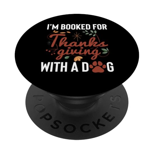 Im Booked For Thanksgiving With A Dog Sitter PopSockets Klebender PopGrip von Haustiersitter Hundesitter Designs Ideen