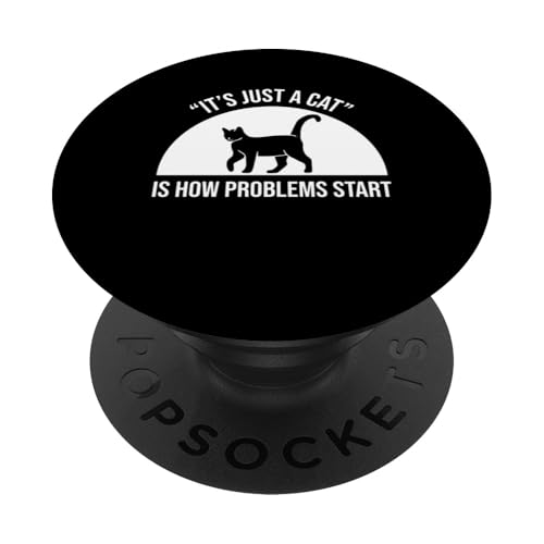 Its Just A Cat Is How Problems Start Pet Sitter PopSockets Klebender PopGrip Its Just A Cat Is How Problems Start Pet Sitter PopSockets Klebender PopGrip von Haustiersitter Hundesitter Designs Ideen
