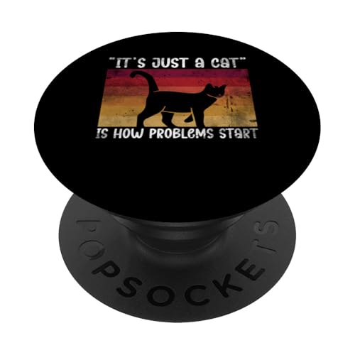 Its Just A Cat Is How Problems Start Pet Sitter PopSockets Klebender PopGrip Its Just A Cat Is How Problems Start Pet Sitter PopSockets Klebender PopGrip von Haustiersitter Hundesitter Designs Ideen