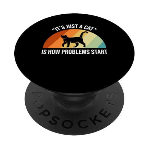 Its Just A Cat Is How Problems Start Pet Sitter PopSockets Klebender PopGrip Its Just A Cat Is How Problems Start Pet Sitter PopSockets Klebender PopGrip von Haustiersitter Hundesitter Designs Ideen