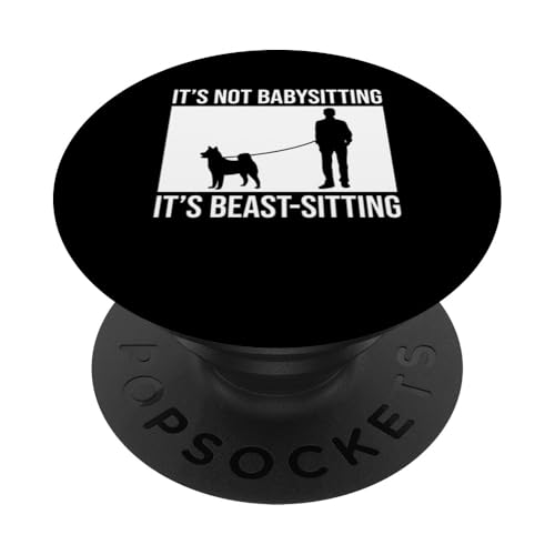 Its Not Babysitting Its Beast Sitting Dog Sitter PopSockets Klebender PopGrip Its Not Babysitting Its Beast Sitting Dog Sitter PopSockets Klebender PopGrip von Haustiersitter Hundesitter Designs Ideen