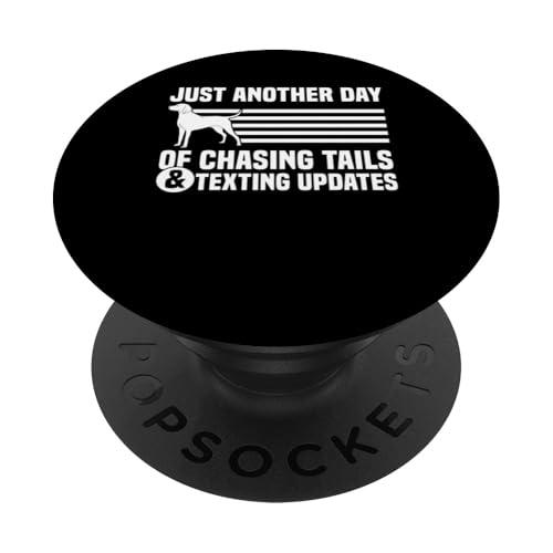 Just Another Day Of Chasing Tails Dog Sitter PopSockets Klebender PopGrip Just Another Day Of Chasing Tails Dog Sitter PopSockets Klebender PopGrip von Haustiersitter Hundesitter Designs Ideen