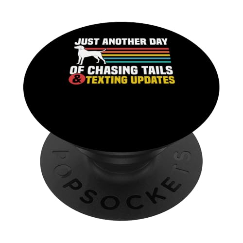 Just Another Day Of Chasing Tails Dog Sitter PopSockets Klebender PopGrip Just Another Day Of Chasing Tails Dog Sitter PopSockets Klebender PopGrip von Haustiersitter Hundesitter Designs Ideen