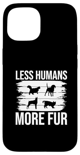 Less Humans More Fur Pet Sitter Hülle für iPhone 15 Less Humans More Fur Pet Sitter Hülle für iPhone 15 von Haustiersitter Hundesitter Designs Ideen
