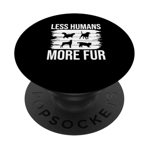 Less Humans More Fur Pet Sitter PopSockets Klebender PopGrip Less Humans More Fur Pet Sitter PopSockets Klebender PopGrip von Haustiersitter Hundesitter Designs Ideen