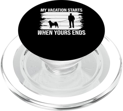 My Vacation Starts When Yours Ends Dog Sitter PopSockets PopGrip für MagSafe My Vacation Starts When Yours Ends Dog Sitter PopSockets PopGrip für MagSafe von Haustiersitter Hundesitter Designs Ideen