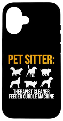 Pet Sitter Therapist Cleaner Feeder Cuddle Machine Dog Hülle für iPhone 16 Pet Sitter Therapist Cleaner Feeder Cuddle Machine Dog Hülle für iPhone 16 von Haustiersitter Hundesitter Designs Ideen