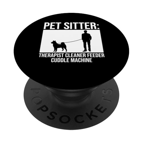Pet Sitter Therapist Cleaner Feeder Cuddle Machine Dog PopSockets Klebender PopGrip Pet Sitter Therapist Cleaner Feeder Cuddle Machine Dog PopSockets Klebender PopGrip von Haustiersitter Hundesitter Designs Ideen