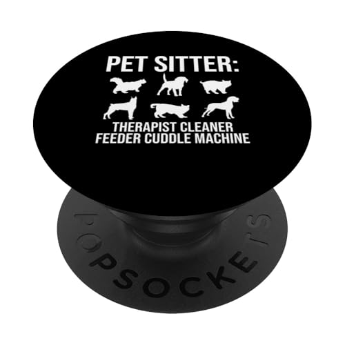 Pet Sitter Therapist Cleaner Feeder Cuddle Machine Dog PopSockets Klebender PopGrip Pet Sitter Therapist Cleaner Feeder Cuddle Machine Dog PopSockets Klebender PopGrip von Haustiersitter Hundesitter Designs Ideen
