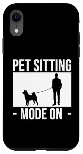 Pet Sitting Mode On Dog Sitter Hülle für iPhone XR Pet Sitting Mode On Dog Sitter Hülle für iPhone XR von Haustiersitter Hundesitter Designs Ideen