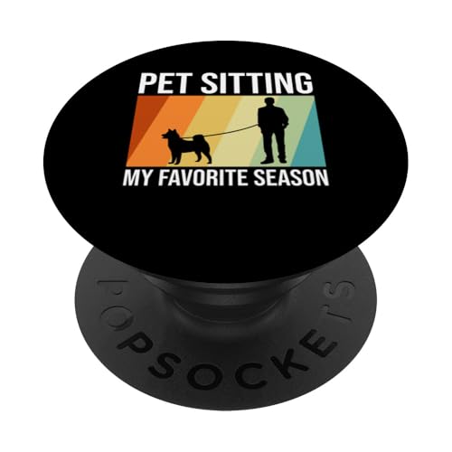 Pet Sitting My Favorite Season Pet Sitter Dog Sitter PopSockets Klebender PopGrip von Haustiersitter Hundesitter Designs Ideen