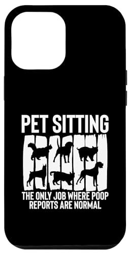 Pet Sitting The Only Job Where Poop Reports Are Normal Hülle für iPhone 12 Pro Max Pet Sitting The Only Job Where Poop Reports Are Normal Hülle für iPhone 12 Pro Max von Haustiersitter Hundesitter Designs Ideen