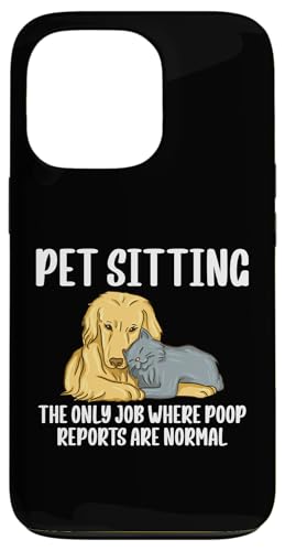 Pet Sitting The Only Job Where Poop Reports Are Normal Hülle für iPhone 13 Pro Pet Sitting The Only Job Where Poop Reports Are Normal Hülle für iPhone 13 Pro von Haustiersitter Hundesitter Designs Ideen
