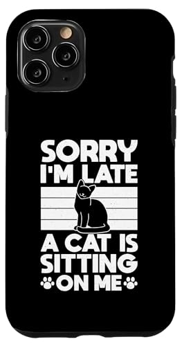 Sorry Im Late A Cat Is Sitting On Me Pet Sitter Hülle für iPhone 11 Pro von Haustiersitter Hundesitter Designs Ideen