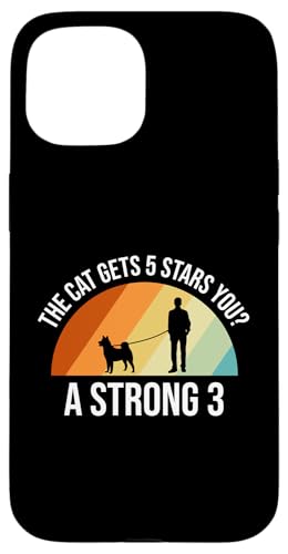 The Cat Gets 5 Stars You? A Strong 3 Pet Sitter Hülle für iPhone 15 The Cat Gets 5 Stars You? A Strong 3 Pet Sitter Hülle für iPhone 15 von Haustiersitter Hundesitter Designs Ideen