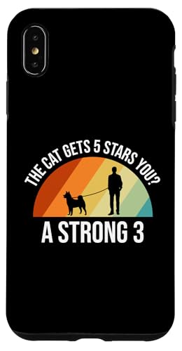 The Cat Gets 5 Stars You? A Strong 3 Pet Sitter Hülle für iPhone XS Max von Haustiersitter Hundesitter Designs Ideen
