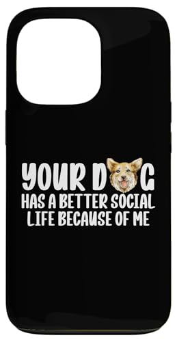 Your Dog Has A Better Social Life Because Of Me Dog Sitter Hülle für iPhone 13 Pro Your Dog Has A Better Social Life Because Of Me Dog Sitter Hülle für iPhone 13 Pro von Haustiersitter Hundesitter Designs Ideen