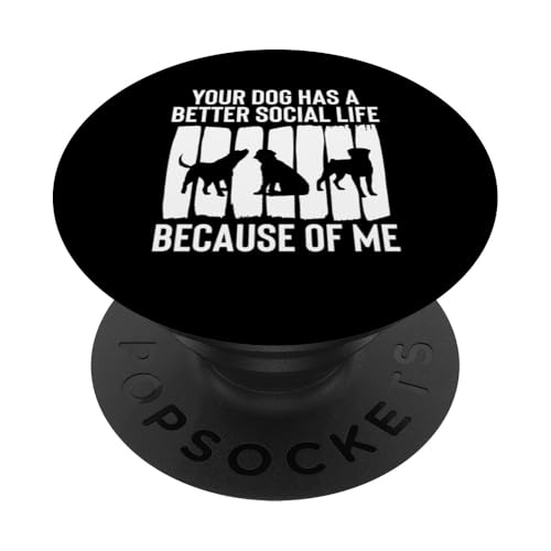 Your Dog Has A Better Social Life Because Of Me Dog Sitter PopSockets Klebender PopGrip Your Dog Has A Better Social Life Because Of Me Dog Sitter PopSockets Klebender PopGrip von Haustiersitter Hundesitter Designs Ideen