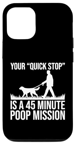 Your Quick Stop Is A 45 Minute Poop Mission Dog Sitter Hülle für iPhone 12/12 Pro von Haustiersitter Hundesitter Designs Ideen