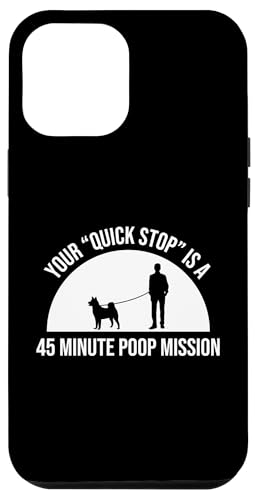 Your Quick Stop Is A 45 Minute Poop Mission Dog Sitter Hülle für iPhone 12 Pro Max Your Quick Stop Is A 45 Minute Poop Mission Dog Sitter Hülle für iPhone 12 Pro Max von Haustiersitter Hundesitter Designs Ideen